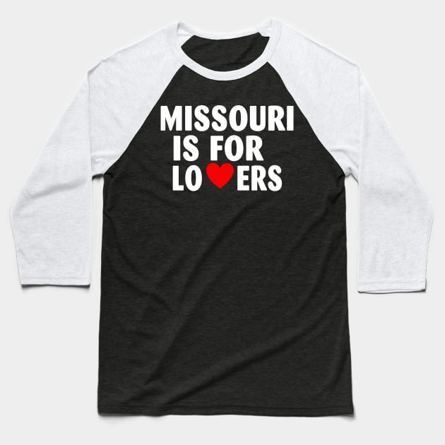 Missouri State Missouri Home Missouri Lovers Baseball T-Shirt by Spit in my face PODCAST